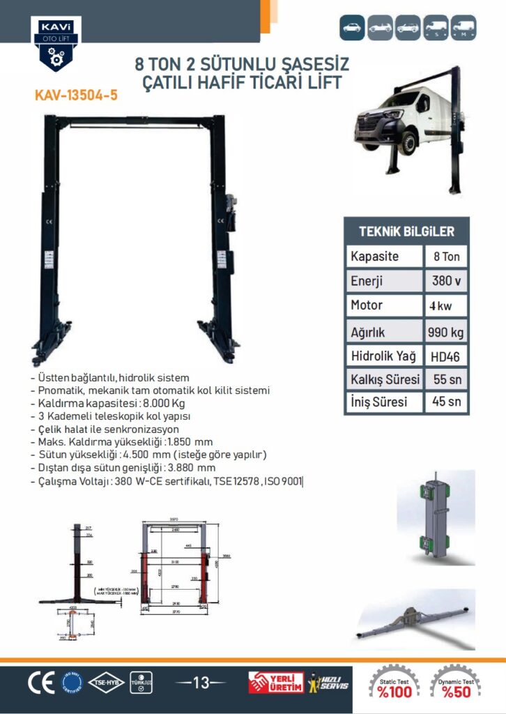 8 TON 2 SÜTÜNLU ŞASESİZ ÇATILI HAFiF TİCARİ LİFT
